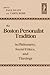 The Boston Personalist Tradition in Philosophy, Social Ethics, and Theology