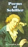 Poems of Schiller by Friedrich Schiller Poems of Schiller by Friedrich Schiller