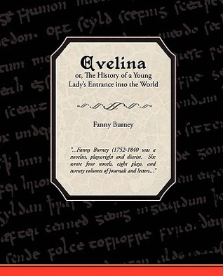 Evelina: Or, the History of a Young Lady's Entrance into the World
