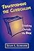 Transforming the Curriculum
