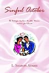 Sinful October: The Betrayer, His Lover-the Other Woman, And His Girl Friend Sinful October: The Betrayer, His Lover-the Other Woman, And His Girl Friend