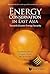 Energy Conservation In East Asia - Towards Greater Energy Security (World Scientific Serie on Energy and Resource Economics)