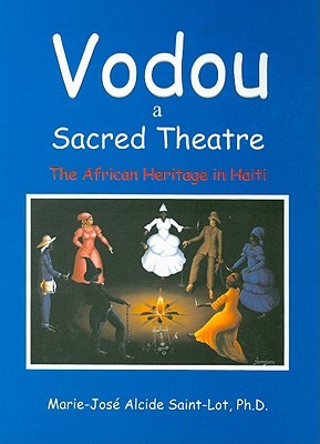 Vodou: A Sacred Theatre--The African Heritage in Haiti (Hardcover)