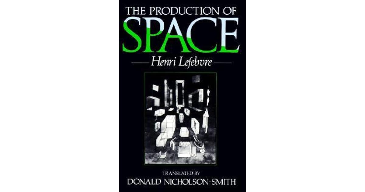 The Production of Space by Henri Lefebvre