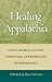 Healing Appalachia: Sustainable Living through Appropriate Technology