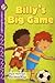 Billy's Big Game, Level P (Lightning Readers)