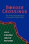 Border Crossings: The Internationalization of Canadian Public Policy