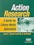 Action Research: A Guide for Library Media Specialists