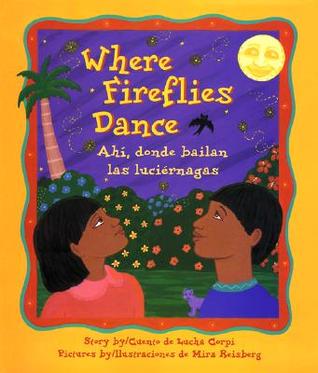 Where Fireflies Dance/Ahi, donde bailan las luciernagas (Paperback)