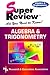 Algebra & Trigonometry Super Review