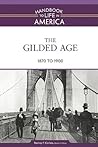 The Gilded Age (Handbook to Life in America, 4)