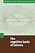 The Cognitive Basis of Science