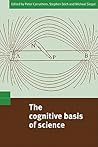 The Cognitive Basis of Science