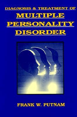 Diagnosis and Treatment of Multiple Personality Disorder (Foundations of Modern Psychiatry)