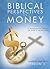 Biblical Perspectives on Money: A Scholastic Study of God's Principles (Version 2)