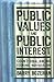 Public Values and Public Interest by Barry Bozeman Public Values and Public Interest by Barry Bozeman