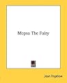 Mopsa The Fairy by Jean Ingelow