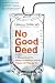 No Good Deed: A Story of Medicine, Murder Accusations, and the Debate over How We Die – The Nurses, the Patient, and the Journey to the Courtroom