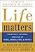 Life Matters by A. Roger Merrill