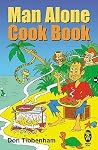 Man Alone Cook Book Man Alone Cook Book