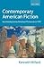 Contemporary American Fiction: An Introduction to American Fiction since 1970
