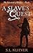 A Slave's Quest