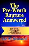 The Pre-Wrath Rapture Answered from the Testimony of Scripture