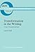Transformation in the Writing: A Case of Surrender-and-Catch (Boston Studies in the Philosophy and History of Science, 166)