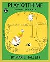 Play with Me by Marie Hall Ets