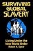 Surviving Global Slavery : Living Under the New World Order