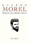 Eugene Morel: Pioneer of Public Libraries in France