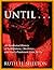 Until...