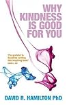 Why Kindness Is Good For You