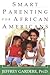 Smart Parenting For African-Americans by Jeffrey Gardere