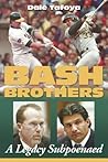 Bash Brothers: A Legacy Subpoenaed