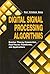 Digital Signal Processing Algorithms: Number Theory, Convolution, Fast Fourier Transforms, and Applications (Computer Science & Engineering)