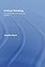 Critical Thinking: An Exploration of Theory and Practice