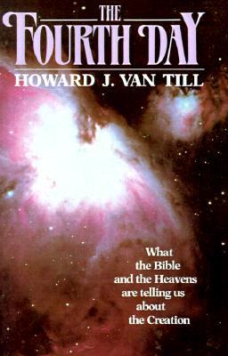 The Fourth Day: What the Bible and the Heavens are Telling Us about the Creation (Paperback)
