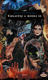 Chlastej a modli se (Hardcover)