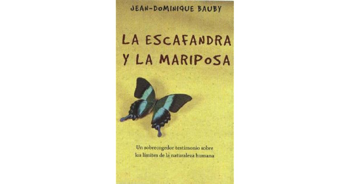 La escafandra y la mariposa by Jean-Dominique Bauby
