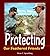 Protecting Our Feathered Friends (Birder's Bookshelf)