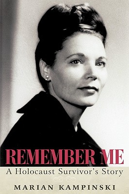 Remember Me: A Holocaust Survivor's Story (Paperback)