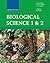 Biological Science 1 and 2