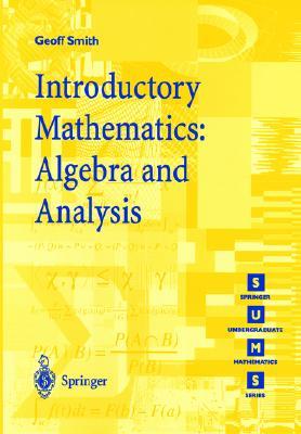 Introductory Mathematics: Algebra And Analysis (Springer Undergraduate Mathematics Series)