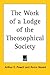 The Work of a Lodge of the Theosophical Society by Arthur E. Powell