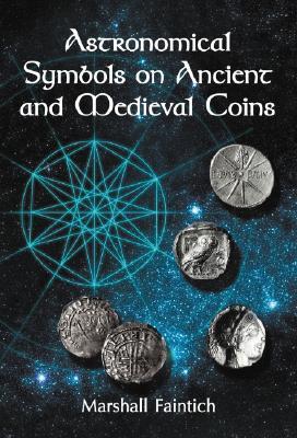 Astronomical Symbols on Ancient and Medieval Coins (Hardcover)