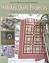 Better Homes and Gardens Holiday Quilt Projects Through the Year Better Homes and Gardens Holiday Quilt Projects Through the Year