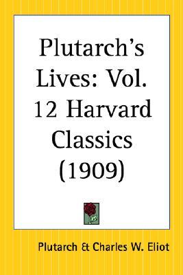 Plutarch's Lives (The Harvard Classics, #12)