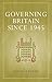 Governing Britain Since 1945 by Knight Nigel