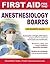 First Aid for the Anesthesiology Boards